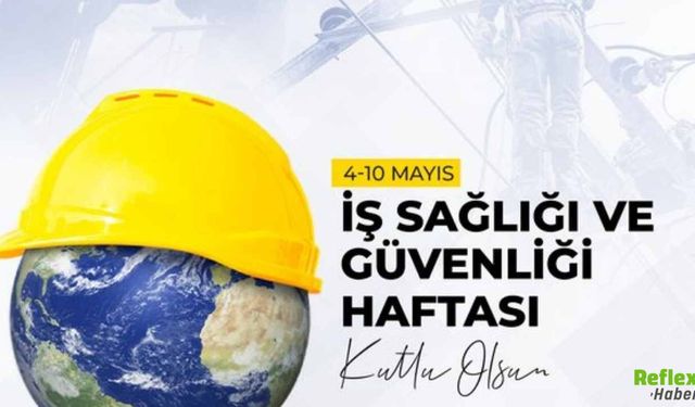 Enerji Ve Tabii Kaynaklar Bakanlığı’ndan İş Sağlığı Ve Güvenliği Mesajı
