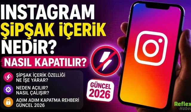 İnstagram Şipşak İçerik Nedir, Nasıl Kapatılır?