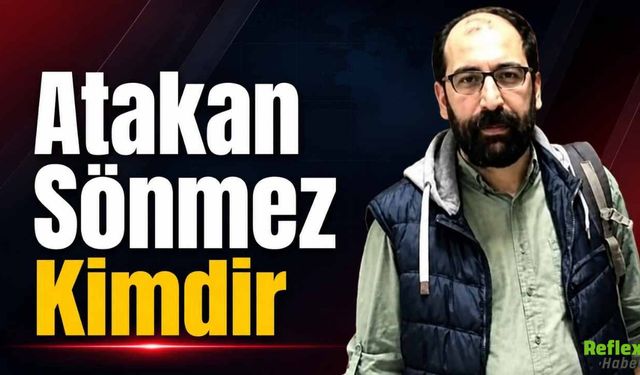 Kemal Kılıçdaroğlu'nun Basın Danışmanı Atakan Sönmez Kimdir?