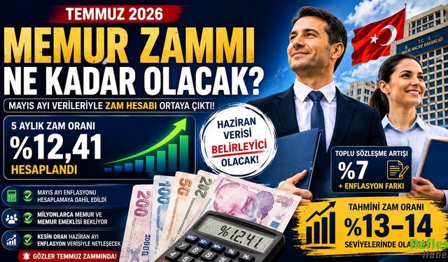 2026 Temmuz Memur Zammı Tahmini
