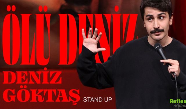 Stand Up Deniz Göktaş Bileti Kaç TL? Ne Zaman Gösterisi Var? 2026 Haziran