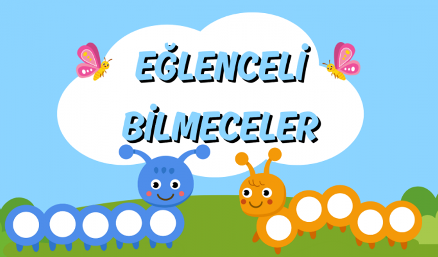 Çocuklar İçin Eğlenceli Bilmeceler