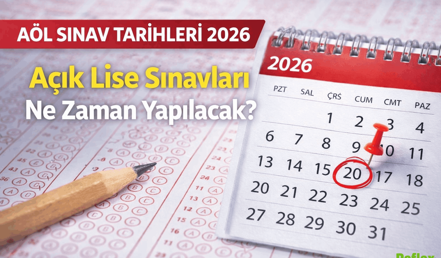 AÖL Sınav Tarihleri 2026 Açık Lise Sınavları Ne Zaman Yapılacak?