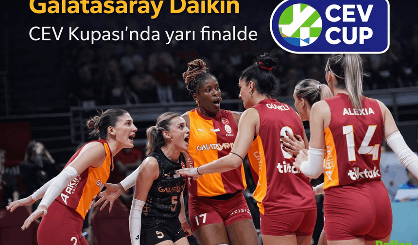Galatasaray Daikin CEV Kupası’nda Yarı Finale Yükseldi