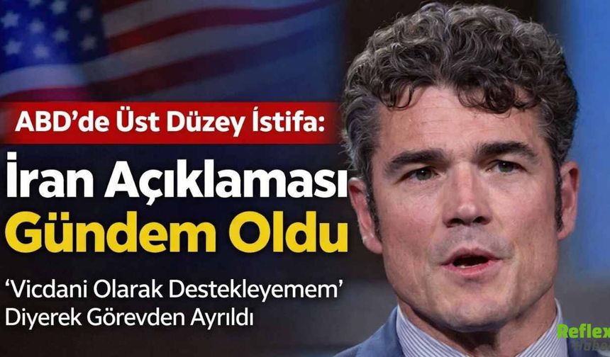 ABD’de Üst Düzey İstifa: İran Açıklaması Gündem Oldu