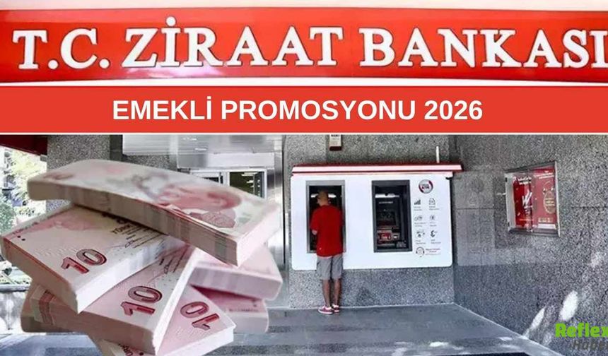Ziraat Bankası Güncel Promosyon Ödemeleri Açıklandı: Emeklilere 12 Bin TL’ye Kadar Destek