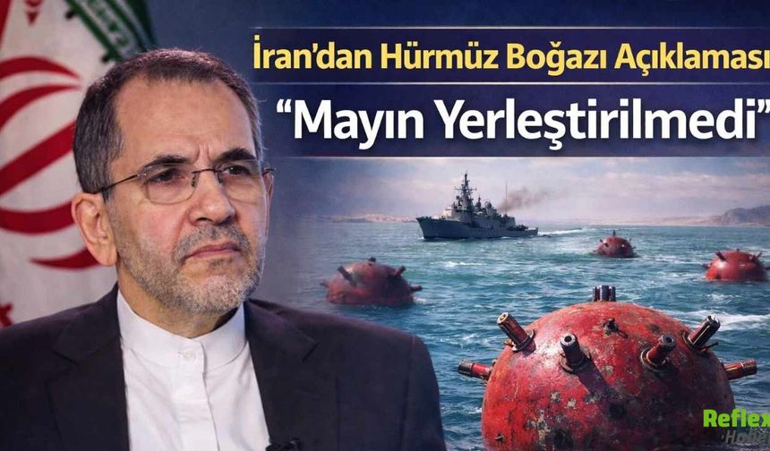 İran’dan Hürmüz Boğazı Açıklaması: “Mayın Yerleştirilmedi”
