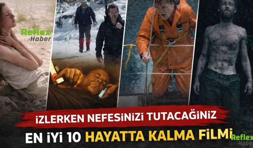 İzlerken Nefesinizi Tutacağınız En İyi 10 Hayatta Kalma Filmi