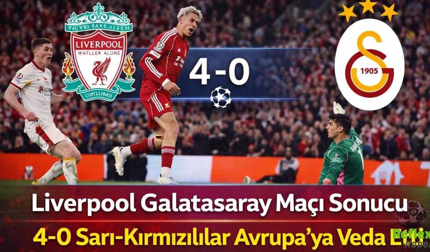 Liverpool Galatasaray Maçı Sonucu 4-0 Sarı Kırmızılılar Avrupa’ya Veda Etti