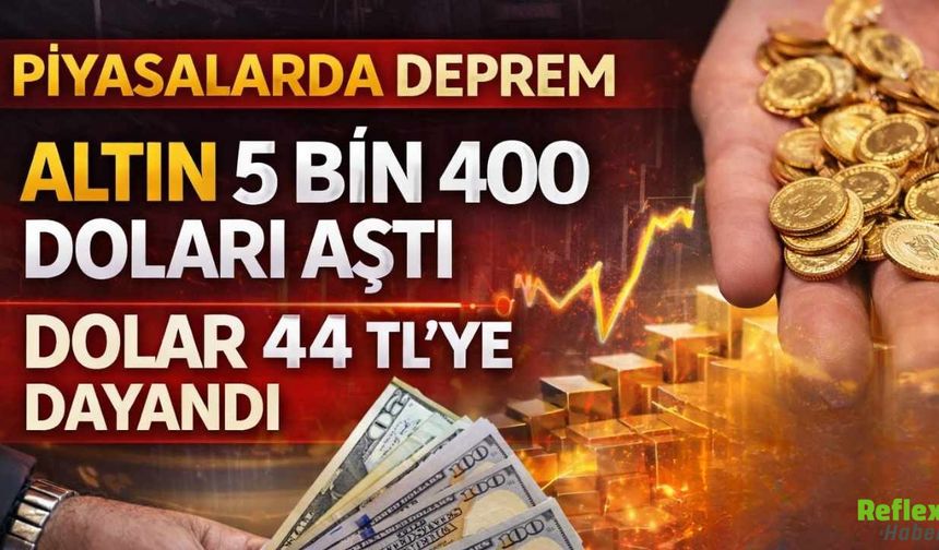 Piyasalarda Deprem Altın 5 Bin 400 Doları Aştı Dolar 44 TL’ye Dayandı