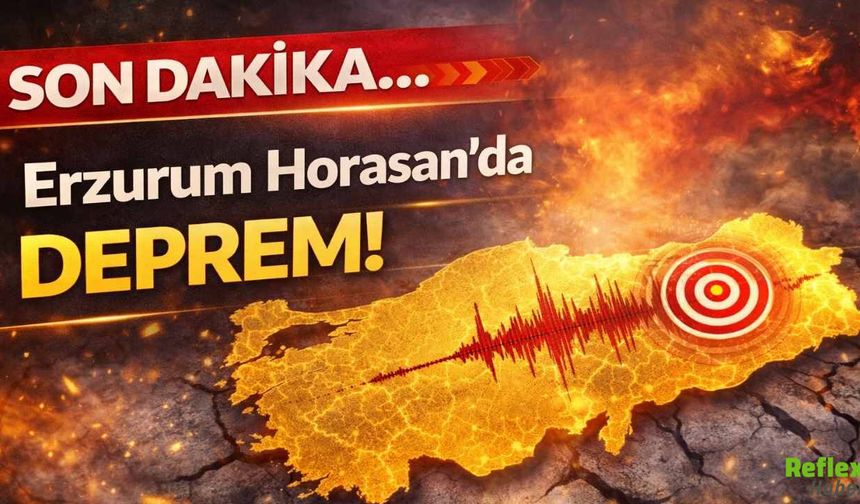 Son Dakika: Erzurum'da Deprem Meydana Geldi