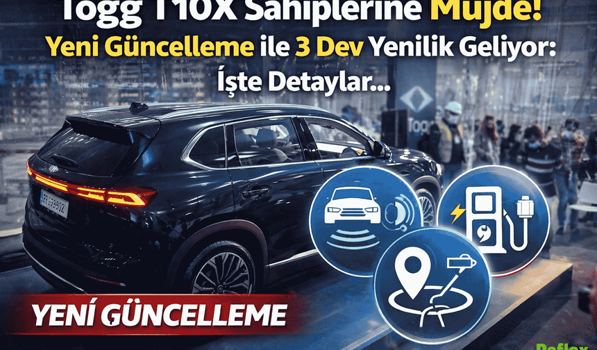 Togg T10X Kullanıcılarına Yeni TruOS Müjdesi: Araçlar Uzaktan Güncellenecek