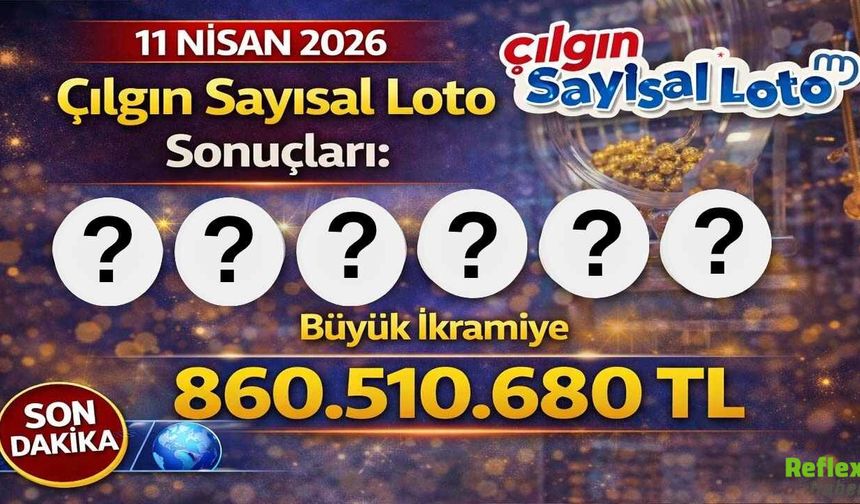 11 Nisan 2026 Çılgın Sayısal Loto Sonuçları: Büyük İkramiye 860.510.680 TL