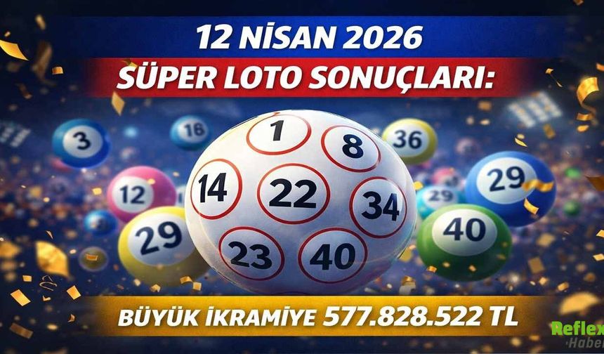 12 Nisan 2026 Süper Loto Sonuçları: Büyük İkramiye 577.828.522 TL