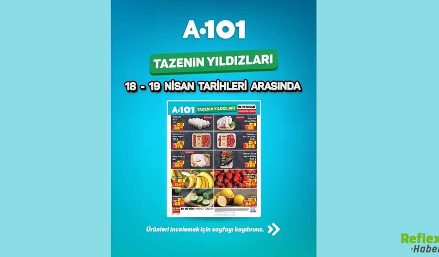 A101'de 18-19 Nisan Haftasonu Meyve ve Sebze İndirimleri Başlıyor