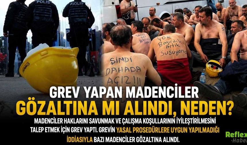 Bağımsız Maden İş Doruk Madencilik İşçileri Neden Grev Yapıyor? Gözaltına Mı Alındılar?
