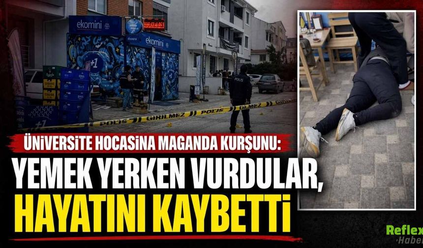 Balıkesir'de Yemek Yerken Kurşunun Hedefi Olan Üniversite Hocası Hayatını Kaybetti