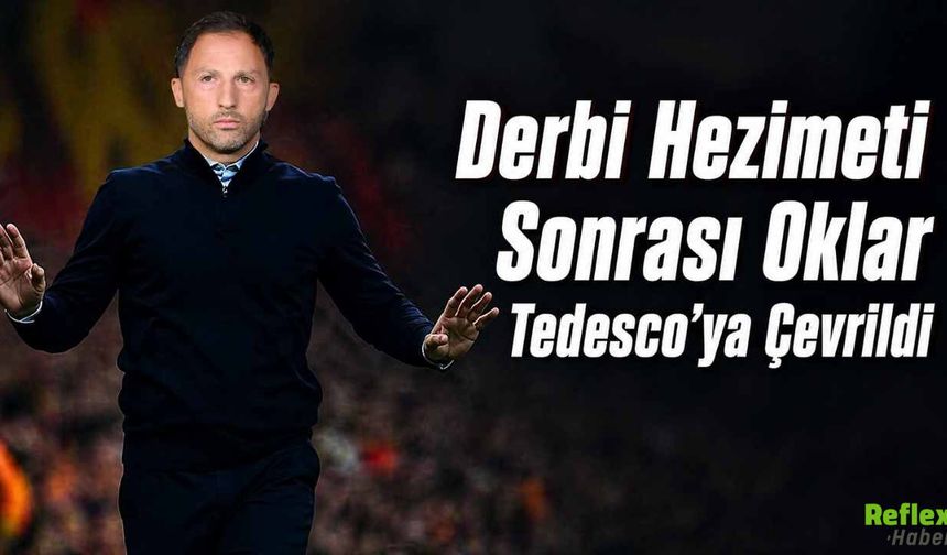 Derbi Hezimeti Sonrası Oklar Tedesco’ya Çevrildi! İstifa Mı Edecek?