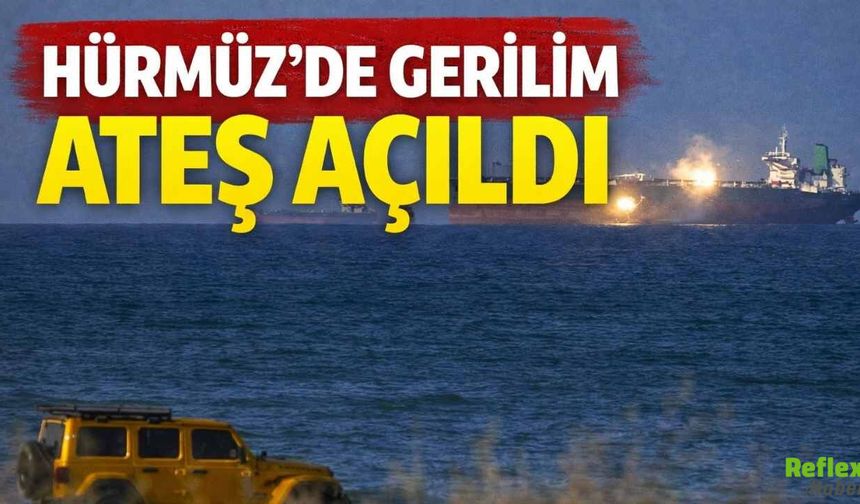 Hürmüz Boğazı’nda Gerilim Tırmanıyor İki Ticari Gemiye Ateş Açıldı