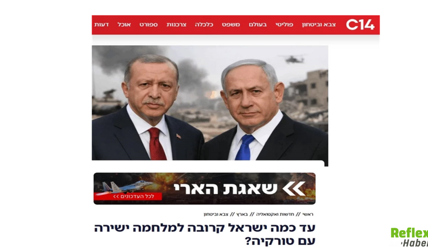 İsrail Basını Türkiye’nin Gücünü Yazdı: Olası Gerilimde Dikkat Çeken Değerlendirme