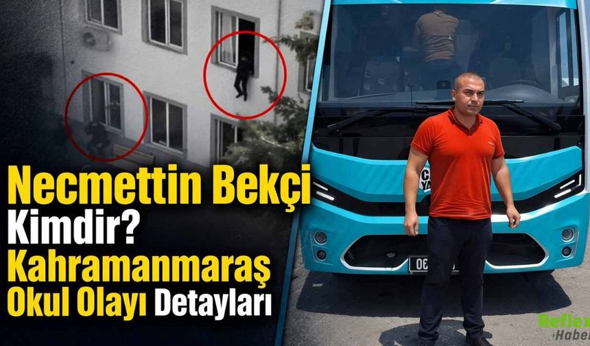 Necmettin Bekçi Kimdir? Kahramanmaraş Okul Olayı Detayları