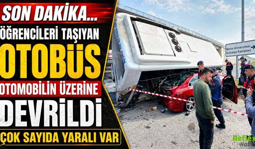 Son DAkika... Öğrencileri Taşıyan Otobüs Otomobilin Üzerine Devrildi Çok Sayıda Yaralı Var