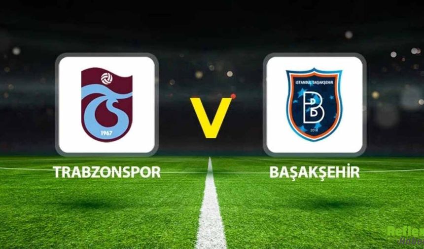 CANLI: Trabzonspor Başakşehir Maçı Şifresiz Canlı İzle! TS – Başakşehir Maçı 19 Nisan Canlı Yayın Bilgisi
