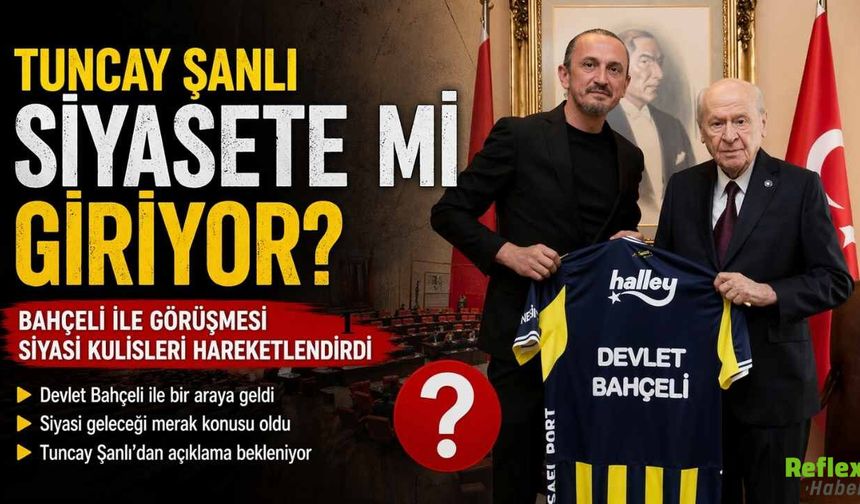 Tuncay Şanlı Siyasete mi Giriyor?