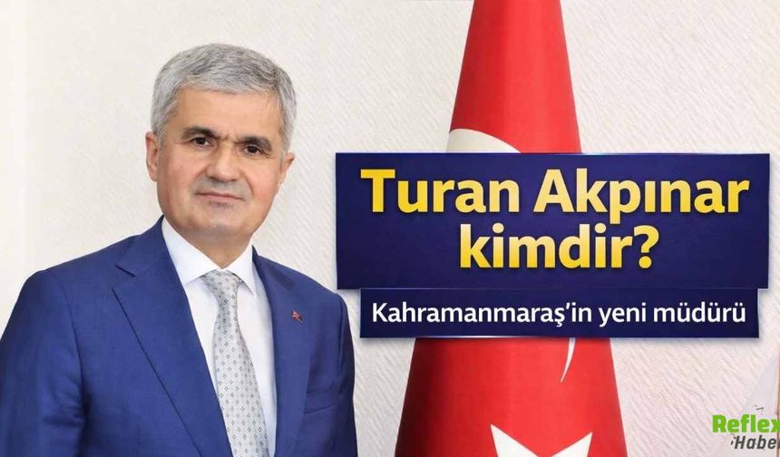 Kahramanmaraş’ın Yeni Milli Eğitim Müdürü Turan Akpınar Kimdir?