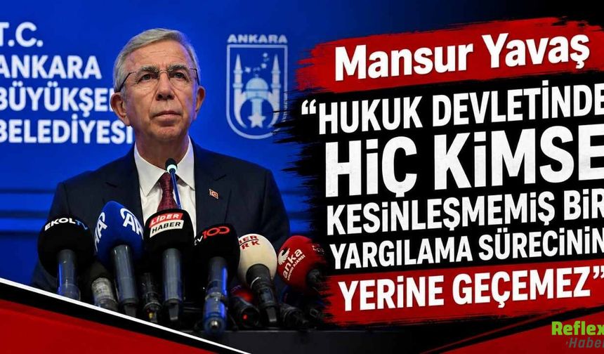 Mutlak Butlan Kararı Sonrası Mansur Yavaş’tan Dikkat Çeken Açıklama