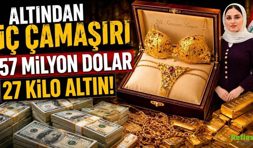 Altından İç Çamaşırı, 57 Milyon Dolar ve  27 Kilo Altın!