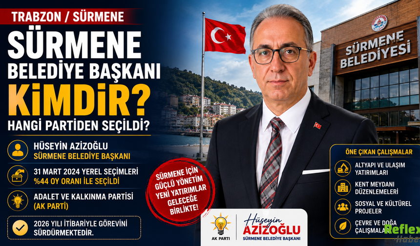 Sürmene Belediye Başkanı Kimdir? Hangi Partiden?