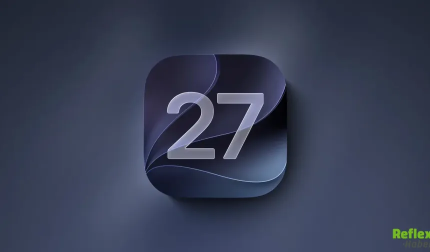 iPhone Kullanıcıları Dikkat! iOS 27 Public Beta İçin Geri Sayım Başladı