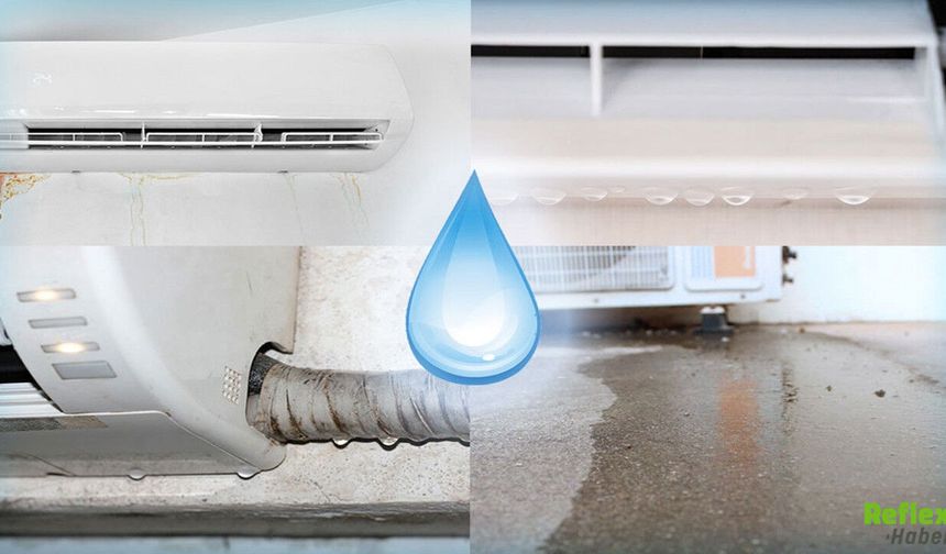 Klimadan Su Damlıyorsa Dikkat! Nedeni Sandığınızdan Farklı Olabilir