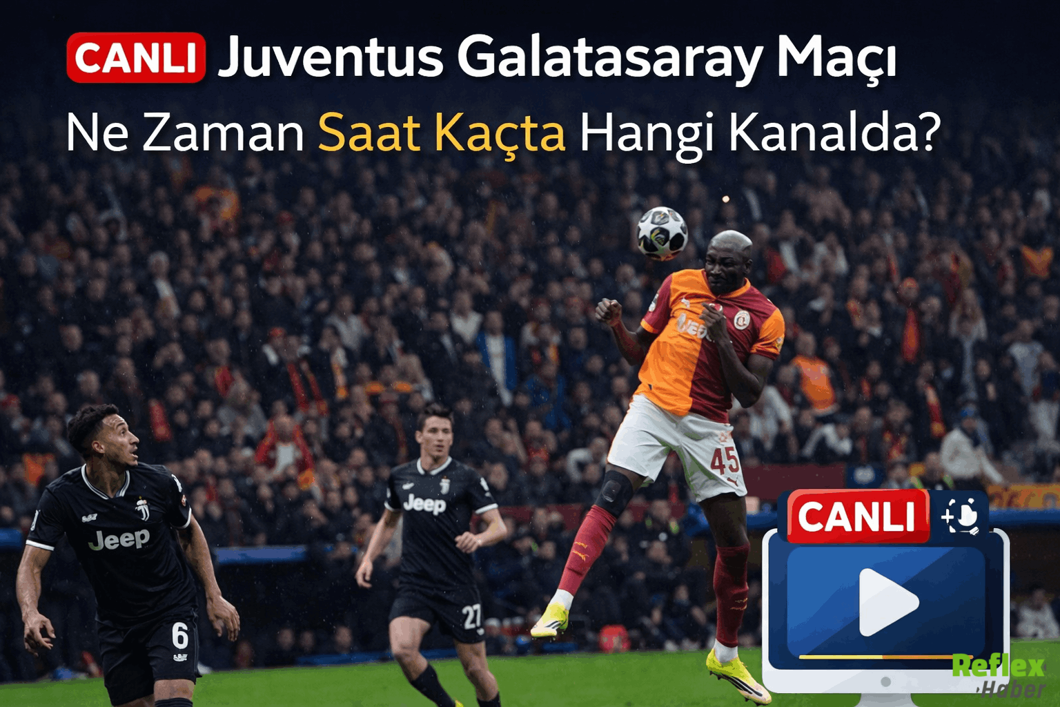 Canli Juventus Galatasaray Maçı