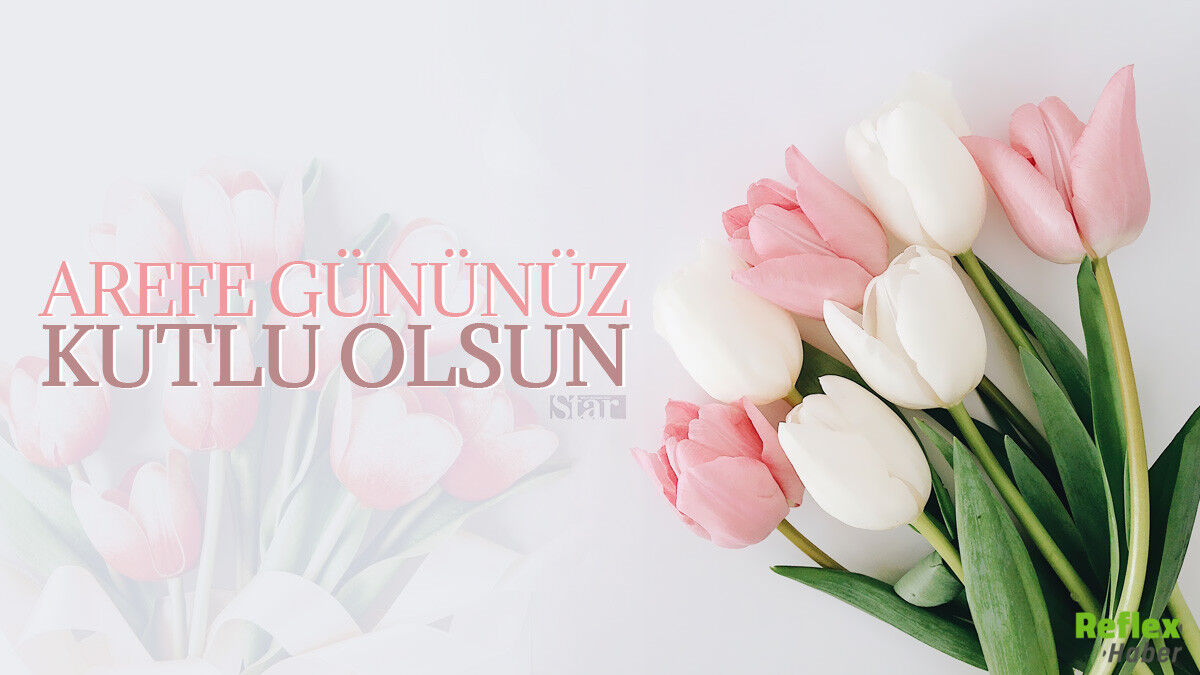 Arefe Günü Neden Temizlik Yapılmaz Günah Mı