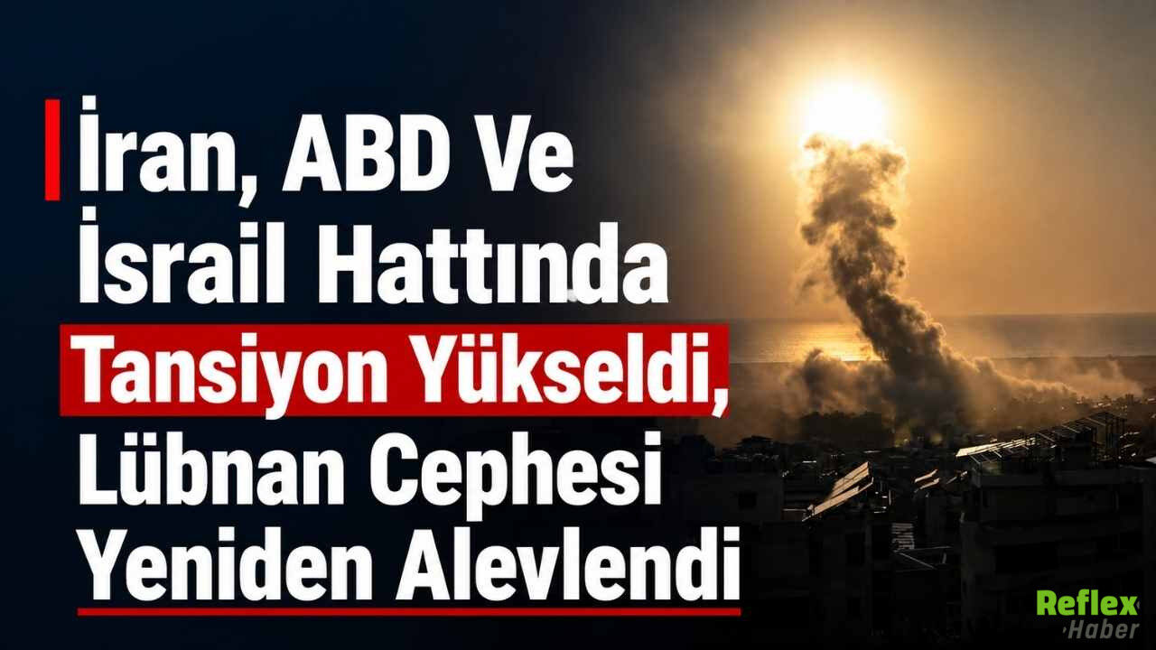 İran, Abd Ve İsrail Hattında Tansiyon Yükseldi, Lübnan Cephesi Yeniden Alevlendi-1