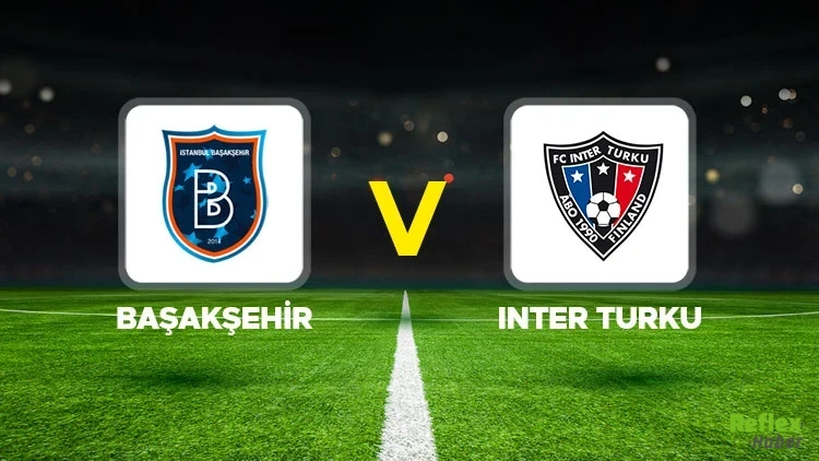 Başakşehir Inter Turku Maçı Hangi Kanalda
