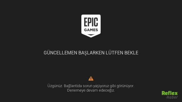 Epic Games Bağlantı Hatası 1